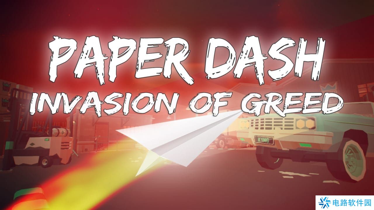 纸飞机冲刺：贪婪入侵丨Paper Dash – Invasion of Greed_0