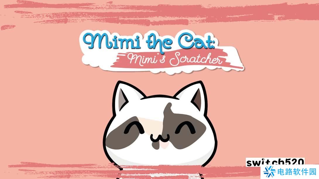 【美版】猫咪:咪咪的挠痒痒 .Mimi the cat: Mimi’s Scratcher 中文